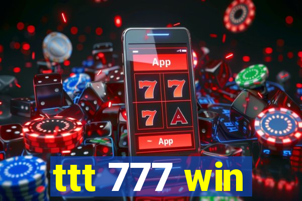 ttt 777 win